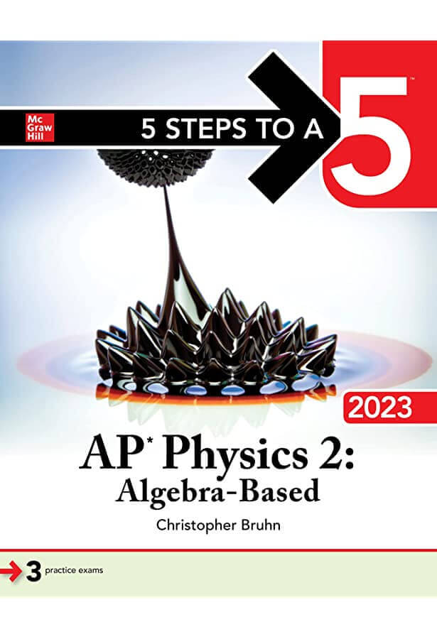5 Steps to a 5 AP Physics 2 AlgebraBased 2023 Knowt